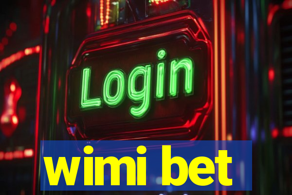 wimi bet